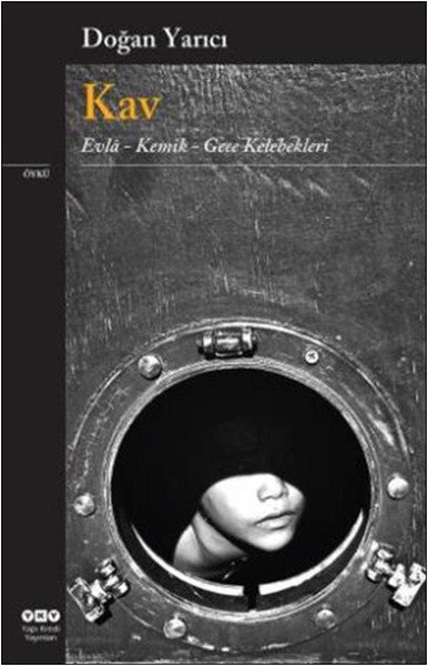 Kav Evla Kemik Gece Kelebekleri, Doğan Yarıcı