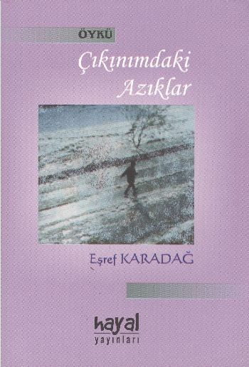 Çıkınımdaki Azıklar, Eşref Karadağ, Hayal Yayınları