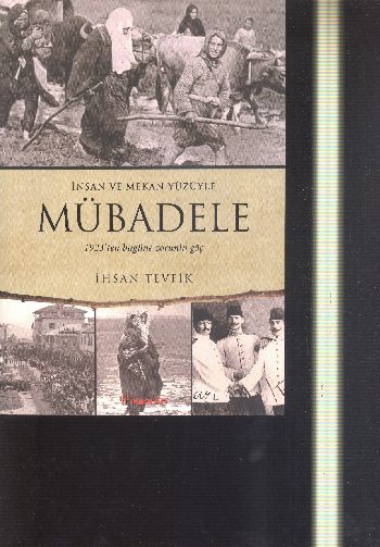 Mübadele 1923 den Bugüne Zorunlu Göç, İhsan Tevfik