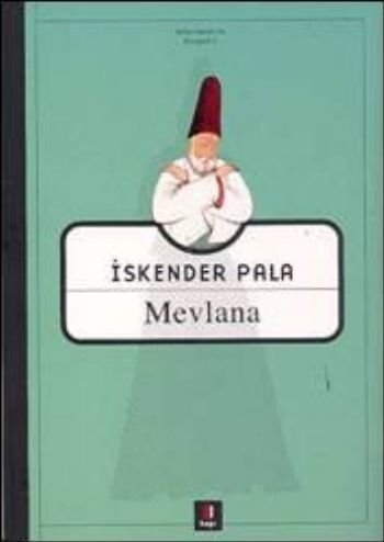 Mevlana, İskender Pala