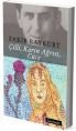 Çilli, Karın Ağrısı, Cüce, Fakir Baykurt, Literatür