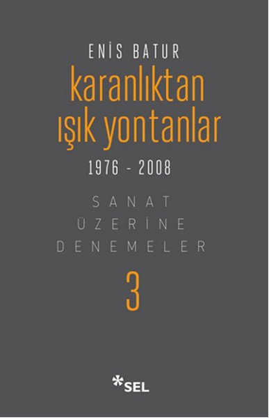 Karanlıktan Işık Yontanlar Ciltli, Enis Batur