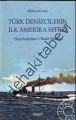 Türk Denizcilerin İlk Amerika Seferi, Mühendis Faik