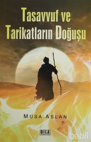 Tasavvuf ve Tarikatın Doğuşu, Musa Aslan