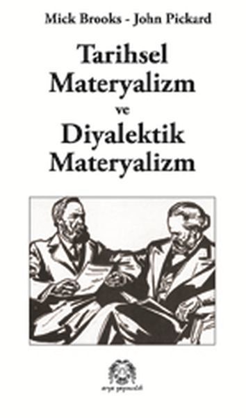Tarihsel Materyalizm ve Diyalektik Materyalizm, Mick Brooks, Arya Yayıncılık