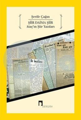 Şiir Daima Şiir Ataç'ın Şiir Yazıları,