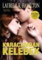 Karacamdan Kelebek, Laurell K. Hamilton