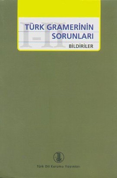 Türk Gramerinin Sorunları I II