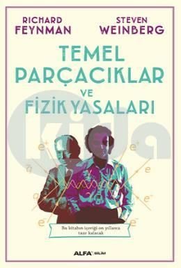 Temel Parçacıklar ve Fizik Yasaları, Steven Weinberg