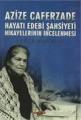 Azize Caferzade Hayatı Edebi Şahsiyeti Hikayelerinin İncelenmesi, Azize Caferzade