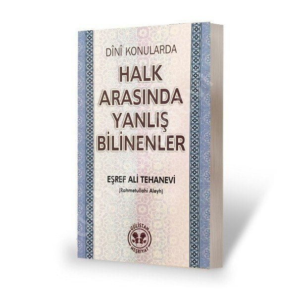 HALK ARASINDA YANLIŞ BİLİNENLER, Eşref Ali Tehanevi