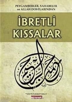 Peygamberler, Sahabeler ve Allah Dostlarından İbretli Kıssalar, Ciltli, Reyhani