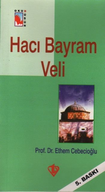 Hacı Bayram Veli - Ethem Cebecioğlu