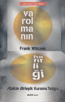 Varolmanın Hafifliği, Frank Wilczek
