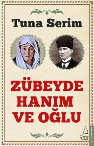 Zübeyde Hanım ve Oğlu, Tuna Serim