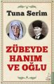 Zübeyde Hanım ve Oğlu, Tuna Serim