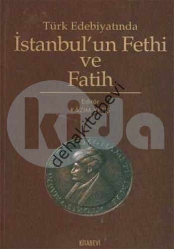 Türk Edebiyatında İstanbul'un Fethi ve Fatih, Derleme
