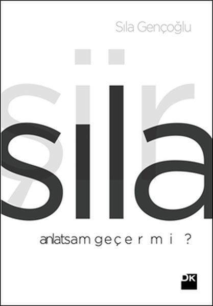 Anlatsam Geçer mi, Sıla Gençoğlu