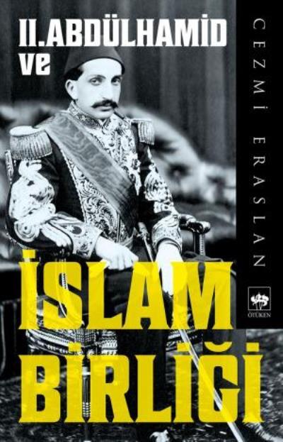 II. Abdülhamid ve İslam Birliği, Cezmi Eraslan