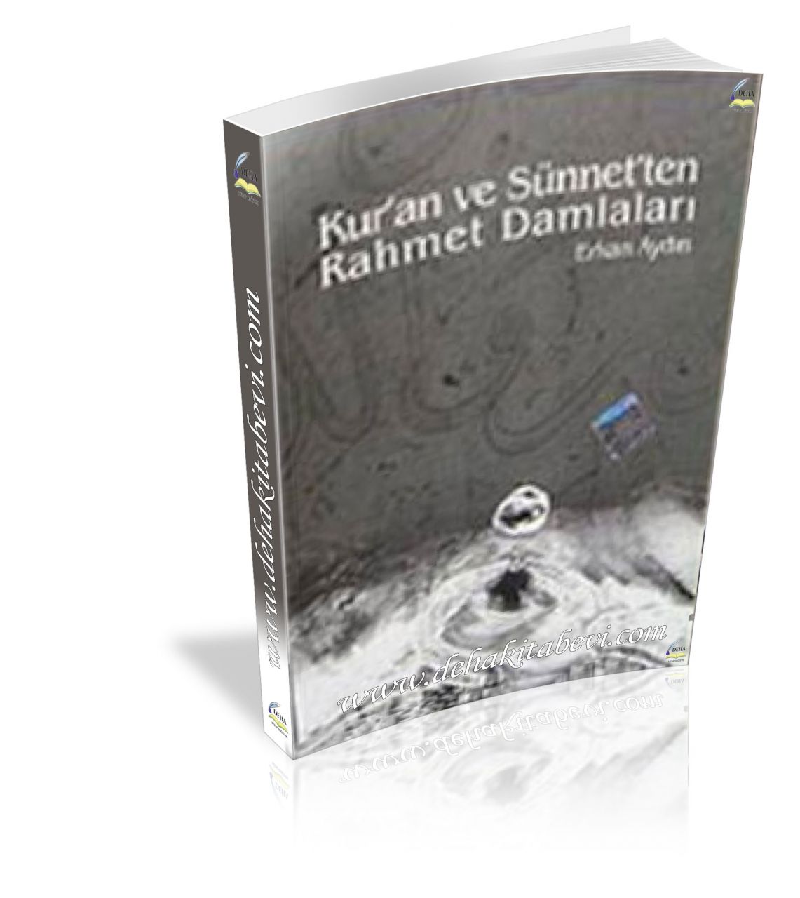 Kuran ve Sünnetten Rahmet Damlaları, Erkan Aydın
