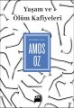 Yaşam ve Ölüm Kafiyeleri, Amos Oz