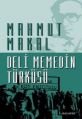 Deli Memedin Türküsü, Mahmut Makal, Literatür