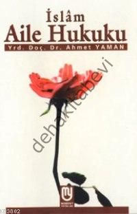 İslam Aile Hukuku, Ahmet Yaman