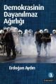 Demokrasinin Dayanılmaz Ağırlığı, Erdoğan Aydın, Literatür