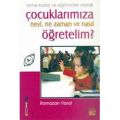 Çocuklarımıza Neyi, Ne Zaman ve Nasıl Öğretelim?, Ramazan Varol, Bilge Yayıncılık