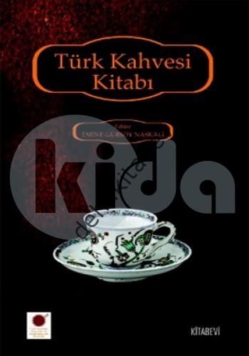 Türk Kahvesi Kitabı, Emine Gürsoy Naskali