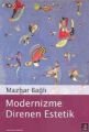 Modernizme Direnen Estetik, Mazhar Bağlı