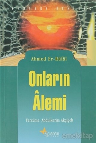 Onların Alemi, Ahmed Er-Rufai, Alperen Yayınları