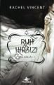 Ruh Hırsızı, Rachel Vincent