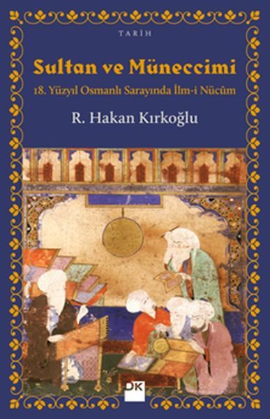 Sultan ve Müneccimi, R.Hakan Kırkoğlu