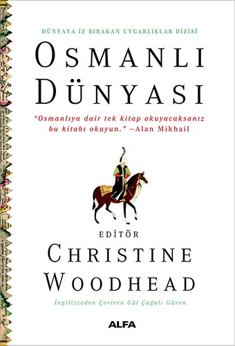 Osmanlı Dünyası, Christine Woodhead