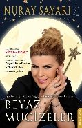 Beyaz Mucizeler, Nuray Sayarı