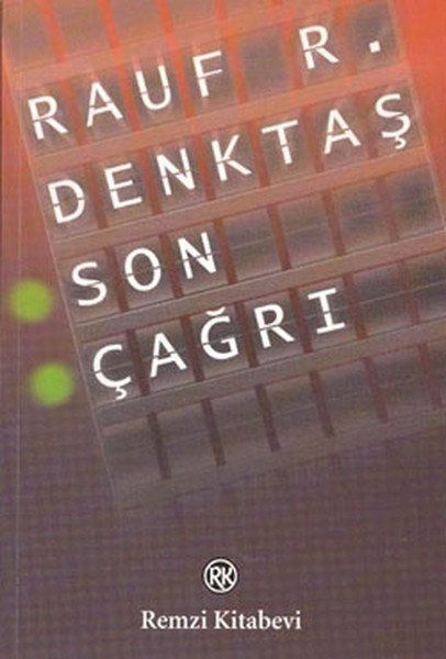 Son Çağrı,Rauf R. Denktaş