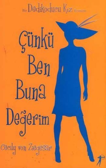 Çünkü Ben Buna Değerim, Cecily Von Ziegesar