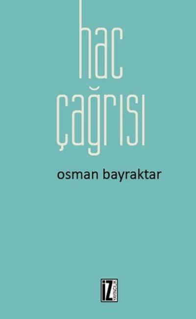 Hac Çağrısı, Osman Bayraktar