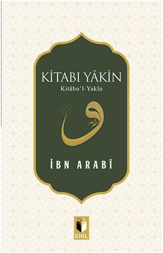 Kitabı Yakin, Muhyiddin İbn Arabi, Ehil Yayınları