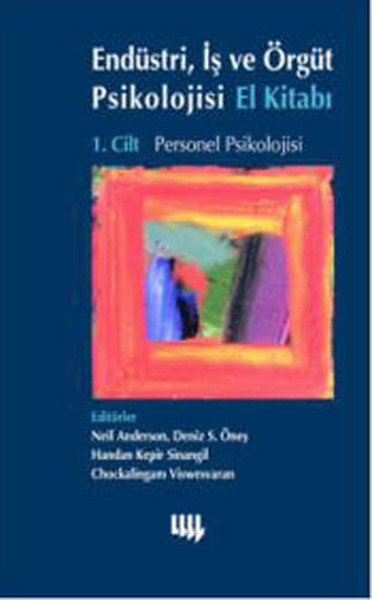Endüstri İş ve Örgüt Psikolojisi El Kitabı 1. Cilt Personel Psikolojisi,