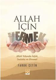 Allah İçin Vermek,  Faruk Çetin