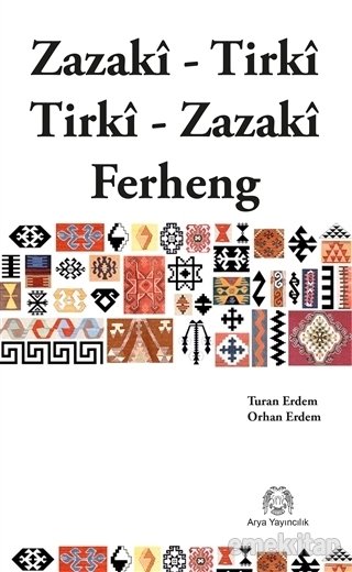 Zazaca Türkçe Türkçe Zazaca Sözlük, Kolektif, Arya Yayıncılık