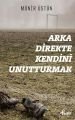 Arka Direkte Kendini Unutturmak, Münir Üstün