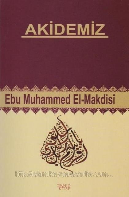 Akidemiz, Ebu Muhammed El Makdisi