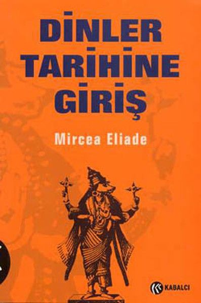 Dinler Tarihine Giriş, Mircea Eliade, Kabalcı Yayınevi