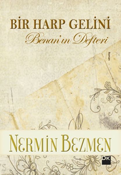 Bir Harp Gelini Benan'ın Defteri, Nermin Bezmen