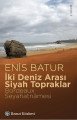 İki Deniz Arası Siyah Topraklar, Enis Batur, Remzi Kitabevi