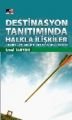 Destinasyon Tanıtımında Halkla İlişkiler, Emel Tanyeri, Literatürk Academia