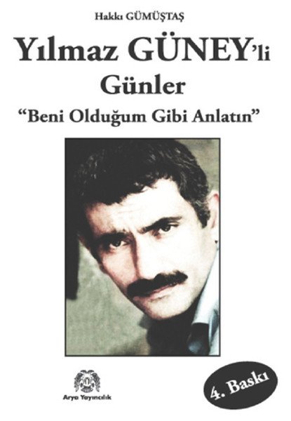 Yılmaz Güney'li Günler, Hakkı Gümüştaş, Arya Yayıncılık